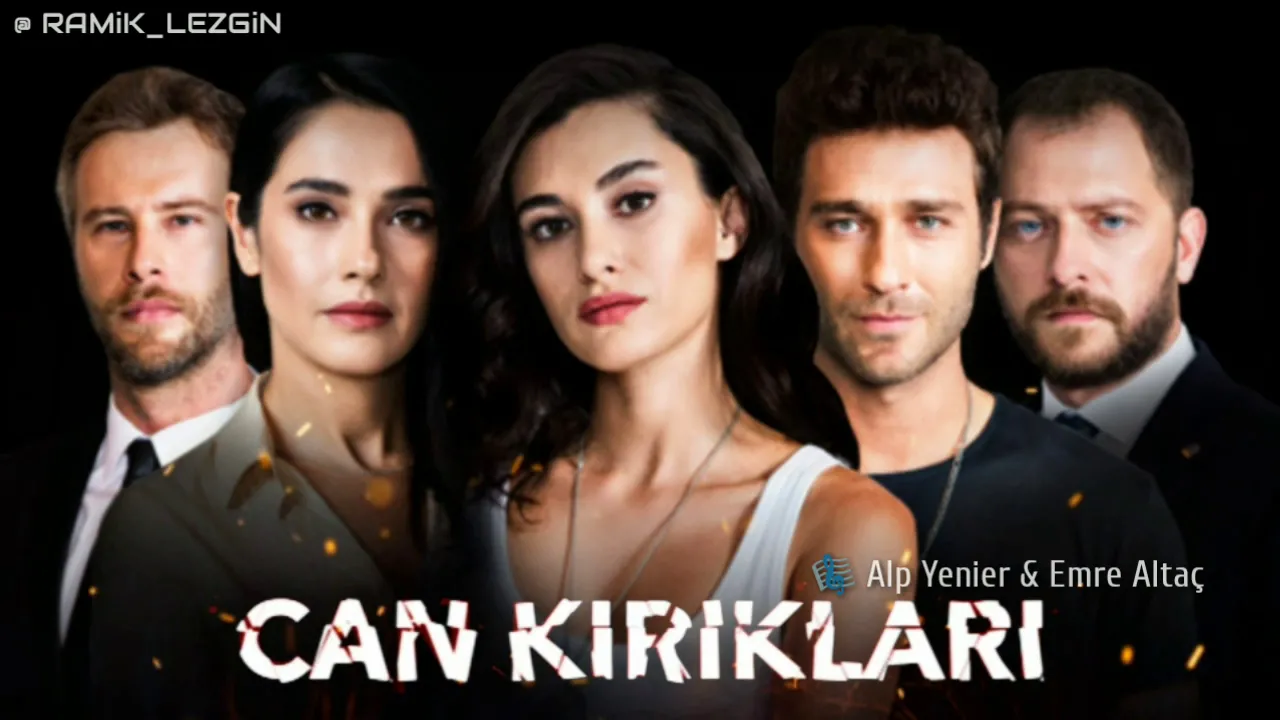 Can Kırıkları - Jenerik