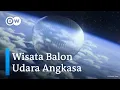 Download Lagu Terbang ke Angkasa Tanpa Pesawat? Bisa dengan Naik Balon Udara Ini!