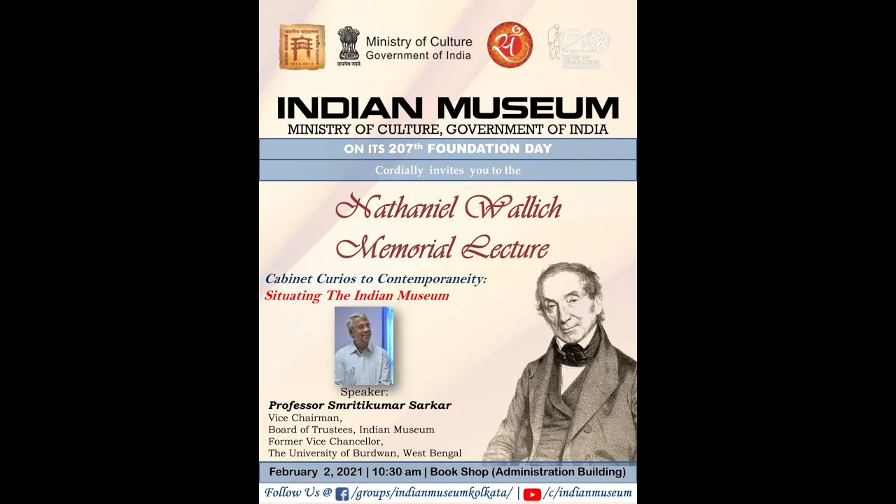 207 Foundation Day: Nathaniel Wallich Memorial Lecture: Prof. Smritikumar Sarkar