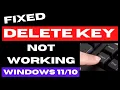 Delete Key not working in Windows 11 10 Fixed