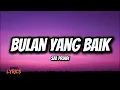 Bulan Yang Baik - Sal Priadi (Lirik)
