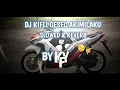 Lagu DJ KIFLI GESEC AKIMILAKU SLOWED \u0026 REVERB🎶