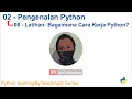 0208 - Latihan Bagaimana Python Bekerja Pengenalan Python Python learningByTeaching Series