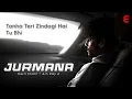 Jurmana (Lyrics) - Kaifi Khalil