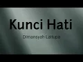 Download Lagu Kunci Hati - Dimansyah Laitupa | Lyrics / Lirik
