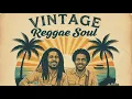 Lagu Vintage Reggae Soul – The Spirit of Bob Marley \u0026 Peter Tosh | Warm, Timeless Island Flow