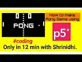 How to make Pong Game in P5 js in only 12 minutes