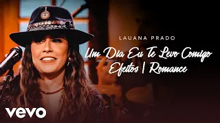 Download Lauana Prado - Um Dia Te Levo Comigo / Efeitos / Romance (Ao Vivo Em São Paulo / 2022) MP3