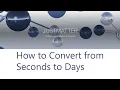 How to Convert from Seconds to Days