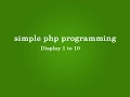Display 1 to 10 Numbers in php