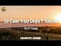 Brett Young - In Case You Didn't Know (Lyrics/Letra)