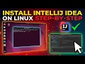 How to Install IntelliJ IDEA on Linux Step-by-Step Guide