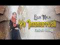 Download Lagu YA IMAMARRUSLI Cover Ella Malik