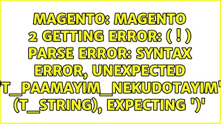 Magento 2 getting error Parse error syntax error unexpected T - PAAMAYIM