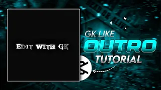How to make Outro in capcut tutorial Edit with GK