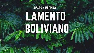 Download Bzars, Medinna - Lamento Boliviano MP3