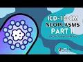 ICD-10-CM Specific Coding Guidelines - begin 21 31 Neoplasms Part TWO