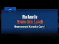Download Lagu Ria Amelia - Ayam Den Lapeh (KARAOKE TANPA VOCAL)