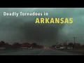 DEADLY TORNADOES in ARKANSAS - March 31 2023