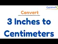 How to Convert 3 Inches to Centimeters 3in to cm