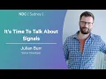 It s Time To Talk About Signals - Julian Burr