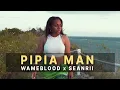 Download Lagu Pipia Man WAMEBLOOD x SEANRII 2022 Official Music Video