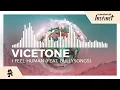 Download Lagu Vicetone - I Feel Human (feat. BullySongs) [Monstercat Release]