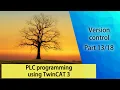 PLC programming using TwinCAT 3 - Version control Part
