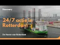 24/7 actie In De Rotterdamse Haven  | De Haven van Rotterdam