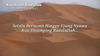 Download Happy Asmara - Aisyah Istri Rasulullah [Lirik] MP3