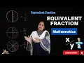 Equivalent Fraction I Fraction I Unit-3 Grade 3 I SNC I Mathematics I PEN Academy