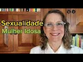 Lagu A Revolução Sexual e o Prazer da Mulher Idosa. Sexualidade na Terceira Idade - Rosa Schuch