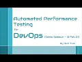 Automated Performance Testing for DevOps Demo Session - 13 Feb 2021