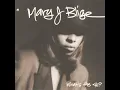 You Remind Me - Mary J. Blige