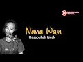 Download Lagu 𝙉𝘼𝙉𝘼 𝙒𝘼,𝙐 𝐻𝐴𝑆𝐵𝑈𝐿𝐿𝐴𝐻 𝐼𝑆𝐻𝐴𝐾  𝑃𝑂𝑃 𝐺𝑂𝑅𝑂𝑁𝑇𝐴𝐿𝑂 𝐶𝑂𝑉𝐸𝑅 𝐵𝑌 𝐼𝐵𝑅𝐴𝐻𝐼𝑀 𝐷𝐴𝑈𝐷