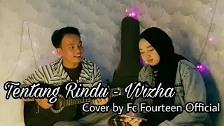 Download TENTANG RINDU - VIRZHA | COVER BY FC FOURTEEN OFFICIAL MP3