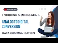 Analog to Digital conversion Pulse Code Modulation PCM Delta Modulation Data communication and opt