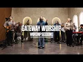 Gateway Worship - Worship Sessions Recorded Live with Air1