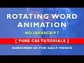 Changing Word Animation - Pure Css Word Rotator