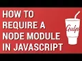 Gulp from Scratch How to Require Node Modules