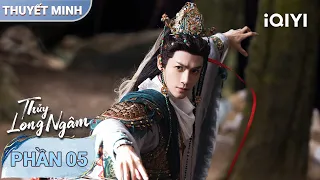 ⚔️ Thủy Long Ngâm - Phần 05 | 🔮 Bí Ẩn Thập Tam Lâu Dần Hé Lộ! | iQIYI