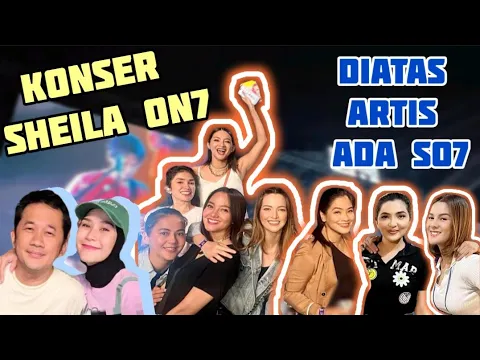 Download MP3 ARTIS NONTON KONSER SHEILA ON 7...PETCAAH PARAAAH SIH!