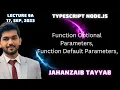 TypeScript Node js Lecture 9A Function Optional Parameters Function Default Parameters