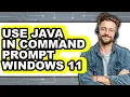 How to Use Java in Command Prompt Windows 11 only Way