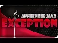 APPRENDRE LE JAVA - LES EXCEPTIONS