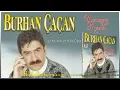 Burhan Çaçan  -  Sende Kaldı Yüreğim