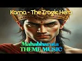 Epic Mahabharata Theme Music | Karna - The Tragic Hero
