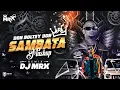 Download Lagu Sambata Mashup DJ | Don Mhantyat Don | Sambata | MRX | @sambata__00