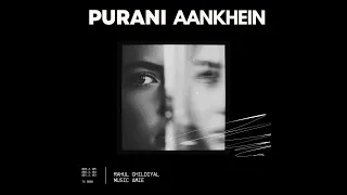 PURANI AANKHEIN | RAHUL GHILDIYAL | AMIE |OFFICIAL SONG | 2026