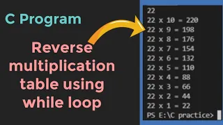 how to create reverse multiplication table using while loop in c program programscorner